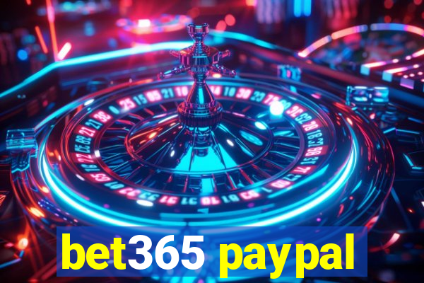 bet365 paypal